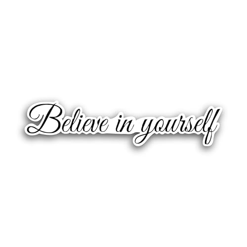 2 (Pieces) 3" and 5" Believe in Yourself Text Sticker, Waterproof Vinyl Decals for Many Purpose Like