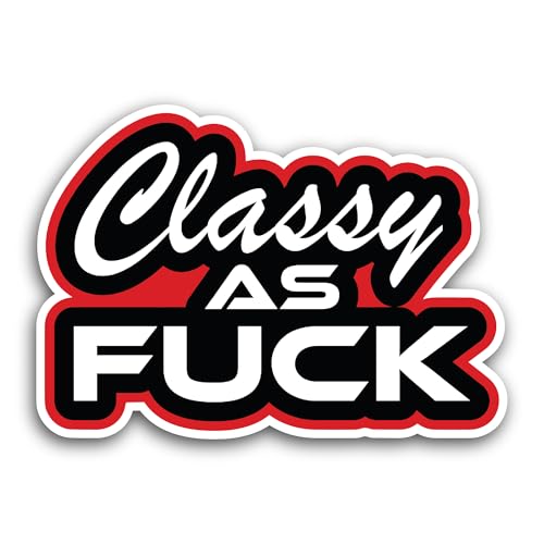 2 (Pieces) 3" and 5" Classy As Fuck Sticker, Waterproof Vinyl Decals for Many Purpose Like Cars, Tru