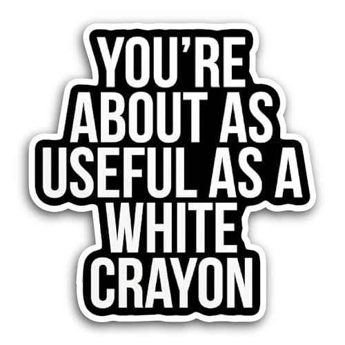 2 (Pieces) 3" and 5" You are About As Useful Sticker, Waterproof Vinyl Decals for Many Purpose Like 