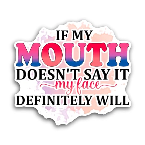 2 (Pieces) 3" and 5" If My Mouth Doesn’t Say It Sticker, Waterproof Vinyl Decals for Many Purpose Li
