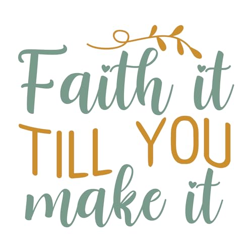 Inspirational Quote "Faith it Till You Make it" Motivational Sticker Vinyl Decal Motivation Stickers- 5" Vinyl Sticker Waterproof