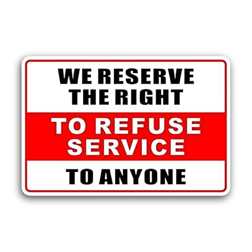 2 (Pieces) 3" and 5" We Reserve The Right to Refuse Sticker, Waterproof Vinyl Decals for Many Purpos