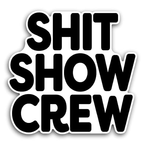 2 (Pieces) 3" and 5" Show Crew Sticker, Waterproof Vinyl Decals for Many Purpose Like Cars, Trucks, 