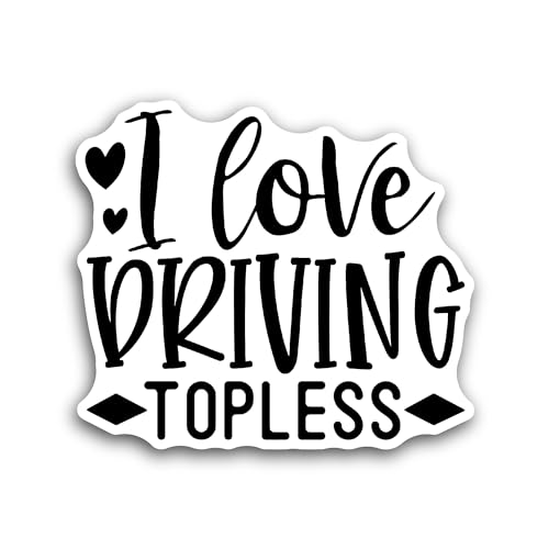 2 (Pieces) 3" and 5" I Love Driving Topless Sticker, Waterproof Vinyl Decals for Many Purpose Like C