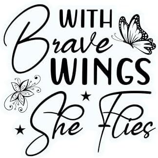 Inspirational Quote "with Brave Wings She Flies" Motivational Sticker Vinyl Decal Motivation Stickers- 5" Vinyl Sticker Waterproof