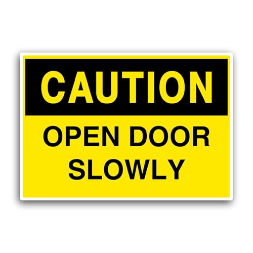 2 (Pieces) 3" and 5" Open Door Slowly Sticker, Waterproof Vinyl Decals for Many Purpose Like Cars, T