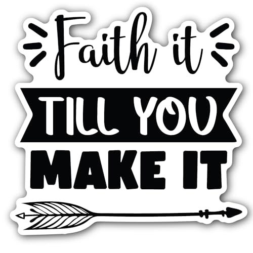 2 (Pieces) 3" and 5" Faith It Till You Make It Text Sticker, Waterproof Vinyl Decals for Many Purpos