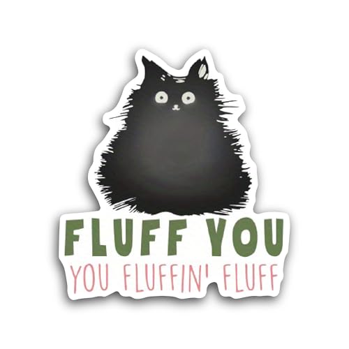 2 (Pieces) 3" and 5" Fluff You Sticker, Waterproof Vinyl Decals for Many Purpose Like Cars, Trucks, 