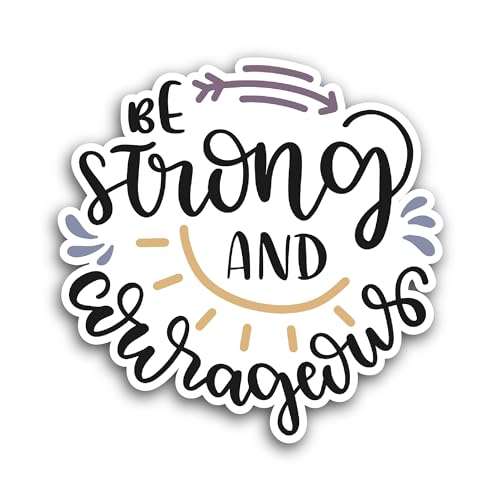2 (Pieces) 3" and 5" Be Strong and Courageous Black Text Sticker, Waterproof Vinyl Decals for Many P
