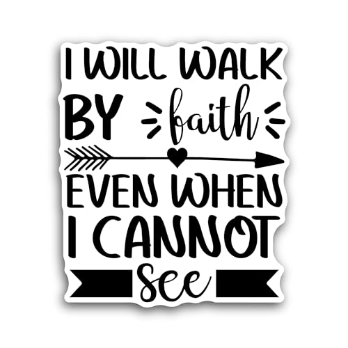 2 (Pieces) 3" and 5" I Will Walk by Faith Text Sticker, Waterproof Vinyl Decals for Many Purpose Lik