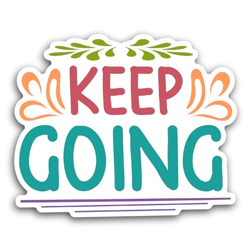2 (Pieces) 3" and 5" Keep Going Sticker, Waterproof Vinyl Decals for Many Purpose Like Cars, Trucks,