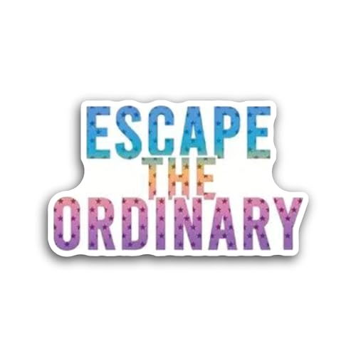 2 (Pieces) 3" and 5" Escape The Ordinary Sticker, Waterproof Vinyl Decals for Many Purpose Like Cars