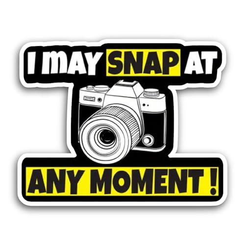 2 (Pieces) 3" and 5" I May Snap at Any Moment Sticker, Waterproof Vinyl Decals for Many Purpose Like