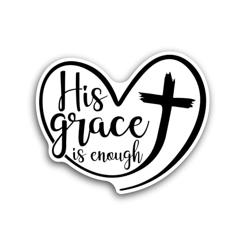 2 (Pieces) 3" and 5" His Grace is Enough Text with Heart Sticker, Waterproof Vinyl Decals for Many P