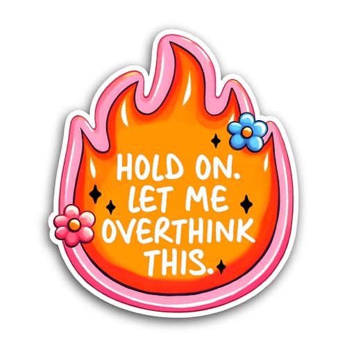2 (Pieces) 3" and 5" Hold On Let Me Overthink This Message Sticker, Waterproof Vinyl Decals for Many