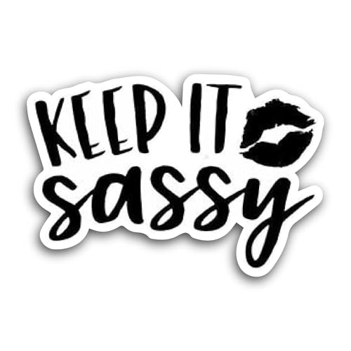 2 (Pieces) 3" and 5" Keep It Sassy Sticker, Waterproof Vinyl Decals for Many Purpose Like Cars, Truc