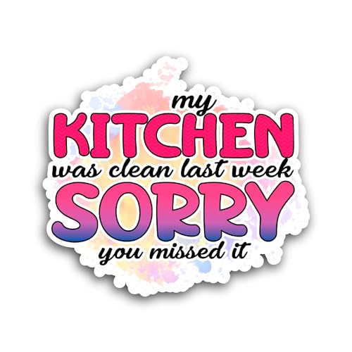 2 (Pieces) 3" and 5" My Kitchen was Clean Last Week Sticker, Waterproof Vinyl Decals for Many Purpos
