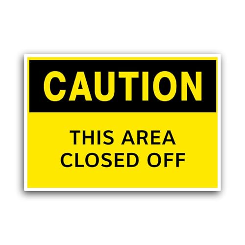 2 (Pieces) 3" and 5" Caution This Area Closed Off Sticker, Waterproof Vinyl Decals for Many Purpose 