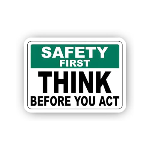 2 (Pieces) 3" and 5" Safety First: Think Before You Act Sign Sticker, Waterproof Vinyl Decals for Ma