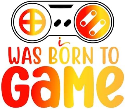 Inspirational Quote I Was Born To Game Great Motivational Sticker Vinyl Decal Motivation Stickers- 5" Vinyl Sticker Waterproof