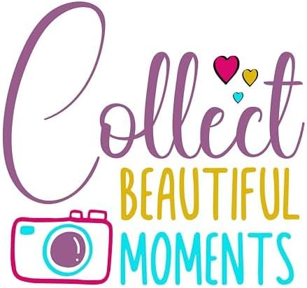 Inspirational Quote Collect Beautiful Moments Motivational Sticker Vinyl Decal Motivation Stickers- 5" Vinyl Sticker Waterproof