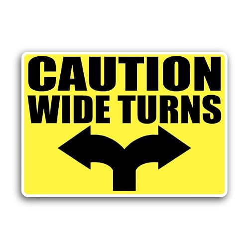 2 (Pieces) 3" and 5" Caution Wide Turns Sticker, Waterproof Vinyl Decals for Many Purpose Like Cars,