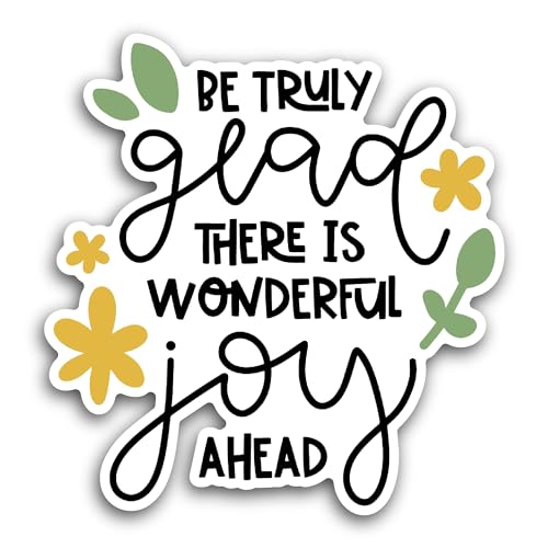 2 (Pieces) 3" and 5" Be Truly Glad Sticker, Waterproof Vinyl Decals for Many Purpose Like Cars, Truc