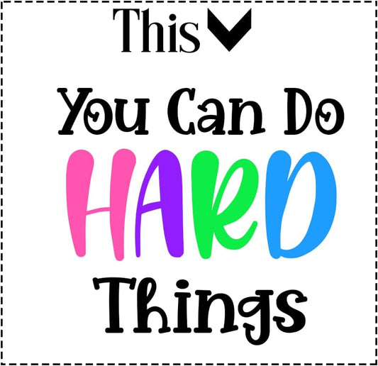 Inspirational Quote "This You Can Do Hard Things" Motivational Sticker Vinyl Decal Motivation Stickers- 5" Vinyl Sticker Waterproof