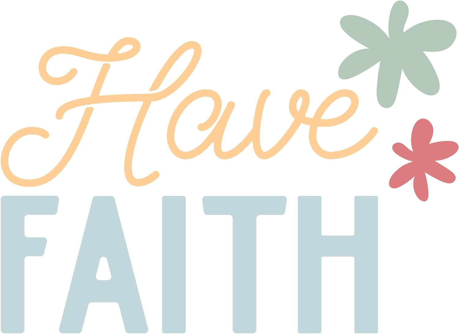 Inspirational Quote "Have Faith" Motivational Sticker Vinyl Decal Motivation Stickers- 5" Vinyl Sticker Waterproof