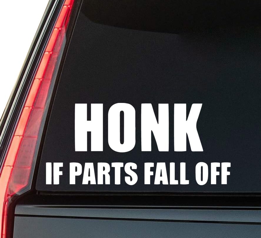Honk If Parts Fall Off Window Vinyl Decal Sticker 6" (White), Waterproof Vinyl Decals for Many Purpose Like Cars, Trucks, Laptops, Phones, Windows and More