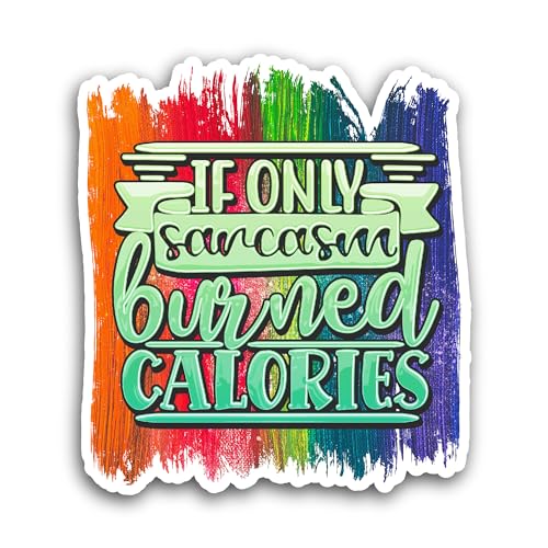 2 (Pieces) 3" and 5" If Only Saecasm Burned Calories Sticker, Waterproof Vinyl Decals for Many Purpo