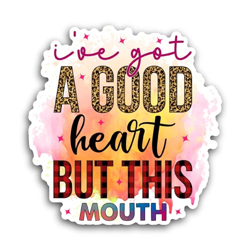 2 (Pieces) 3" and 5" I've Got A Good Heart But This Mouth Sticker, Waterproof Vinyl Decals for Many 
