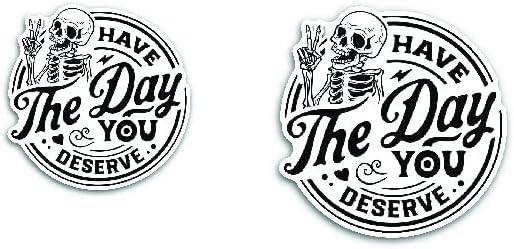 2 (Pieces) 3" and 5" It is What it is with Have The Day You Deserve Decal Sticker, Waterproof Vinyl Decals for Many Purpose Like Cars, Trucks, Laptops, Phones, Windows and More