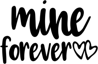 Inspirational Quote Mine Forever Motivational Sticker Vinyl Decal Motivation Stickers- 5