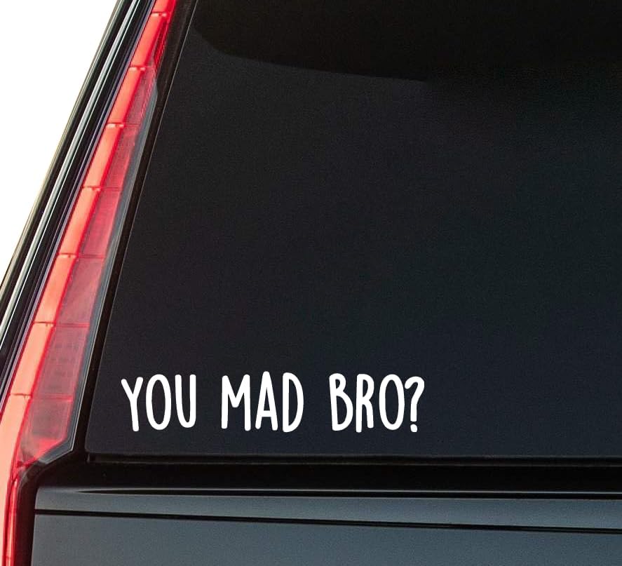You Mad Bro? Window Vinyl Decal Sticker 6" (White), Waterproof Vinyl Decals for Many Purpose Like Cars, Trucks, Laptops, Phones, Windows and More