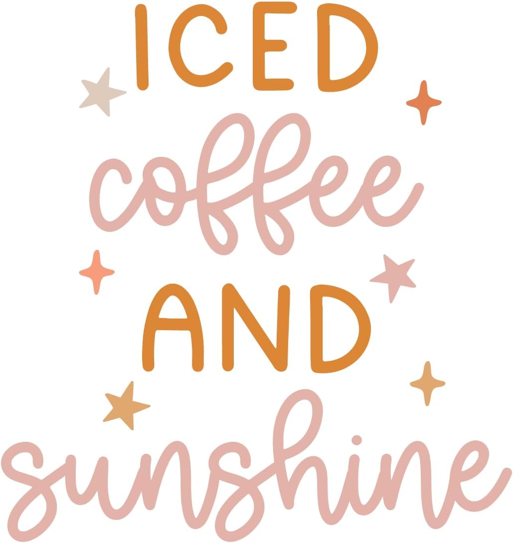 Inspirational Quote "Iced Coffee and Sunshine" Motivational Sticker Vinyl Decal Motivation Stickers- 5" Vinyl Sticker Waterproof