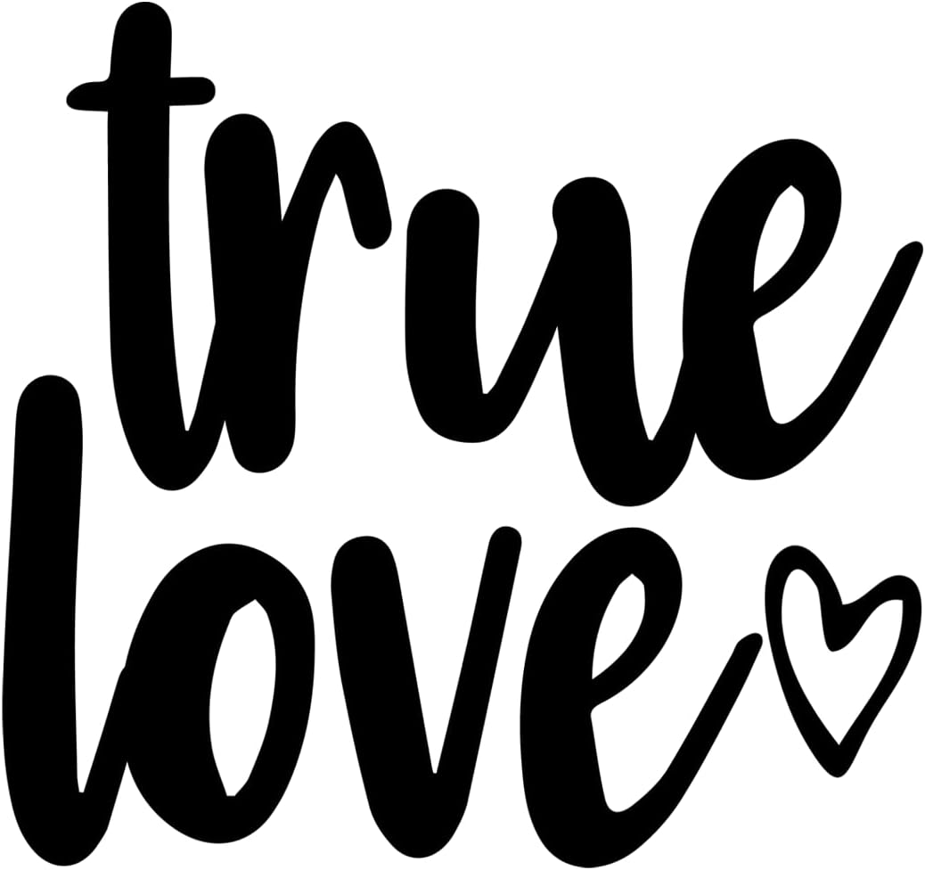 Inspirational Quote True Love Motivational Sticker Vinyl Decal Motivation Stickers- 5" Vinyl Sticker Waterproof