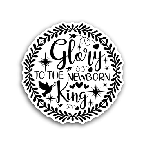 2 (Pieces) 3" and 5" Glory to The Newborn King Sticker, Waterproof Vinyl Decals for Many Purpose Lik