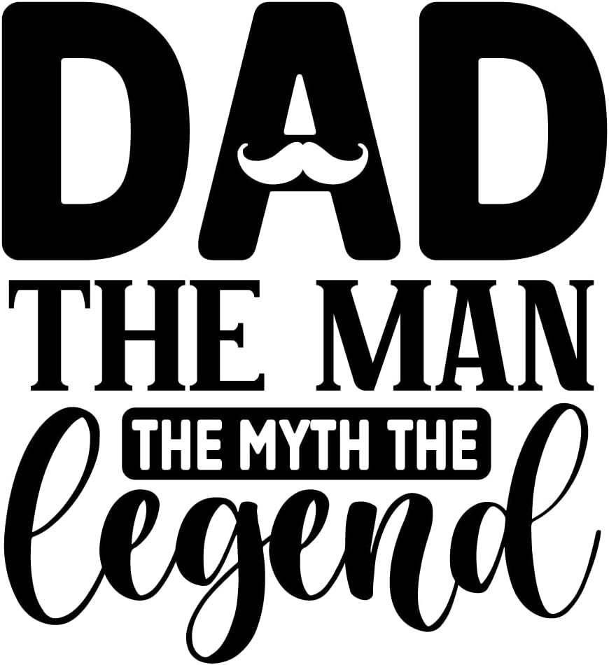 Inspirational Quote "Dad The Man Myth Legend" Motivational Sticker Vinyl Decal Motivation Stickers- 5" Vinyl Sticker Waterproof