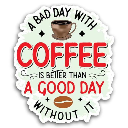2 (Pieces) 3" and 5" A Bad Day with Coffee Sticker, Waterproof Vinyl Decals for Many Purpose Like Ca