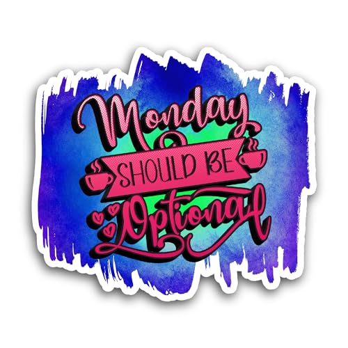 2 (Pieces) 3" and 5" Monday Should Be Optional Sticker, Waterproof Vinyl Decals for Many Purpose Lik