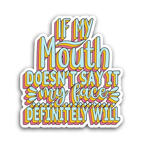 2 (Pieces) 3" and 5" If My Mouth Doesn't Say It Sticker, Waterproof Vinyl Decals for Many Purpose Li