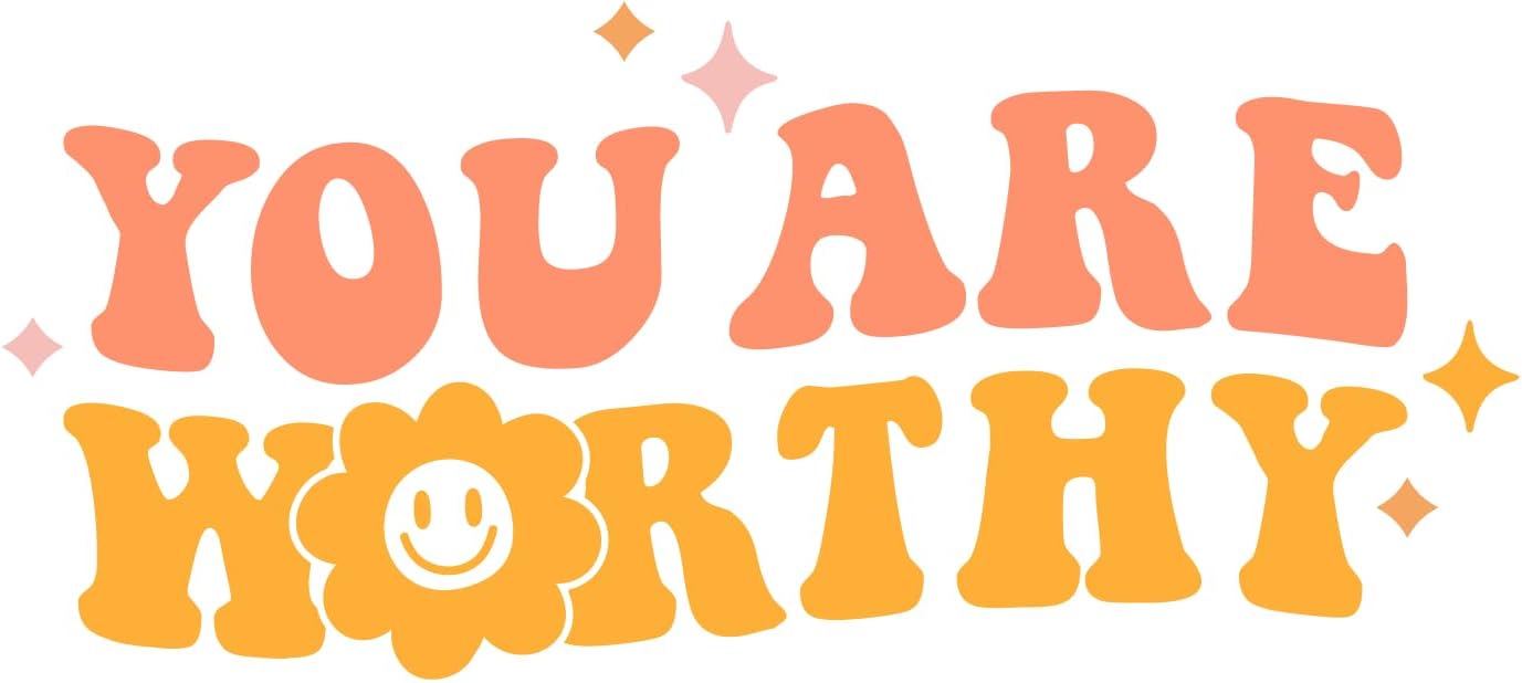 Inspirational Quote "You are Worthy" Motivational Sticker Vinyl Decal Motivation Stickers- 5" Vinyl Sticker Waterproof