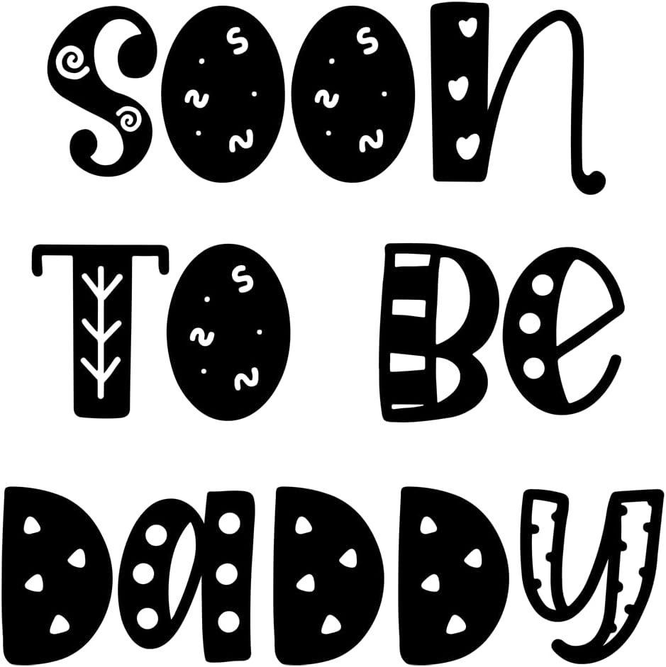 Inspirational Quote "Soon to Dady" Motivational Sticker Vinyl Decal Motivation Stickers- 5" Vinyl Sticker Waterproof
