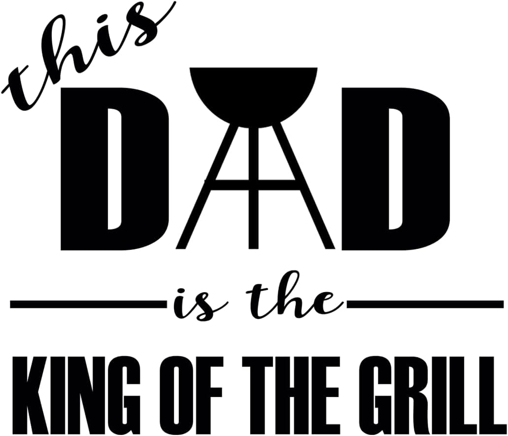 Inspirational Quote "This dad is The King of The Grill" Motivational Sticker Vinyl Decal Motivation Stickers- 5" Vinyl Sticker Waterproof