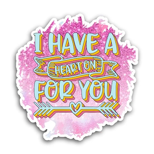 2 (Pieces) 3" and 5" I Have A Heart on You Sticker, Waterproof Vinyl Decals for Many Purpose Like Ca