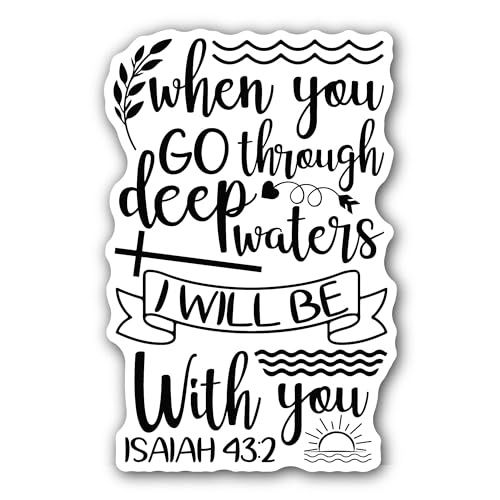 2 (Pieces) 3" and 5" When You Go Through Deep Waters Sticker, Waterproof Vinyl Decals for Many Purpo