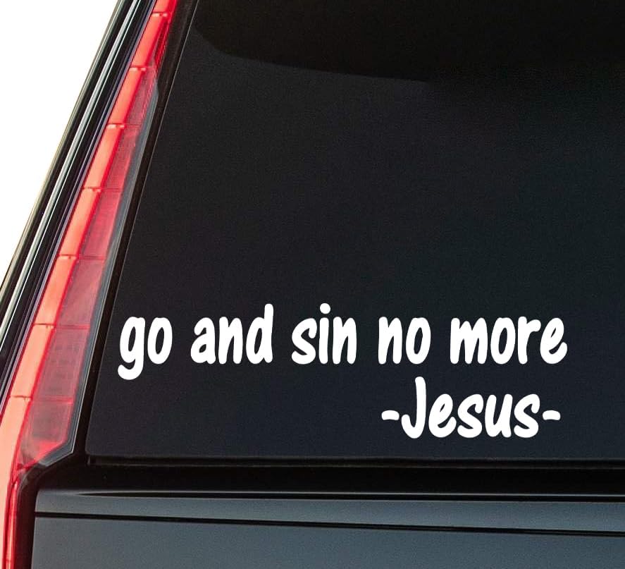 Go and Sin No More Window Vinyl Decal Sticker 6" (White), Waterproof Vinyl Decals for Many Purpose Like Cars, Trucks, Laptops, Phones, Windows and More