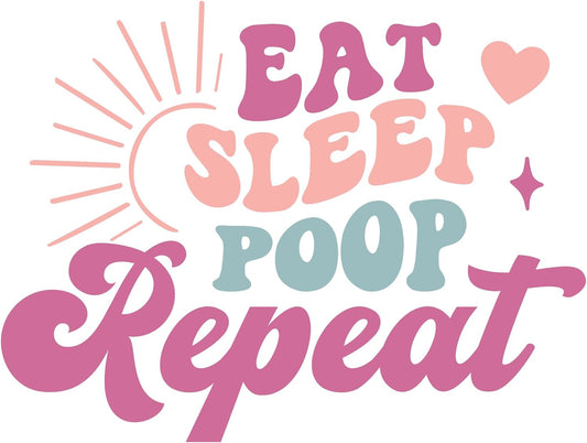 Inspirational Quote Eat Sleep Poop Repeat Motivational Sticker Vinyl Decal Motivation Stickers- 5" Vinyl Sticker Waterproof