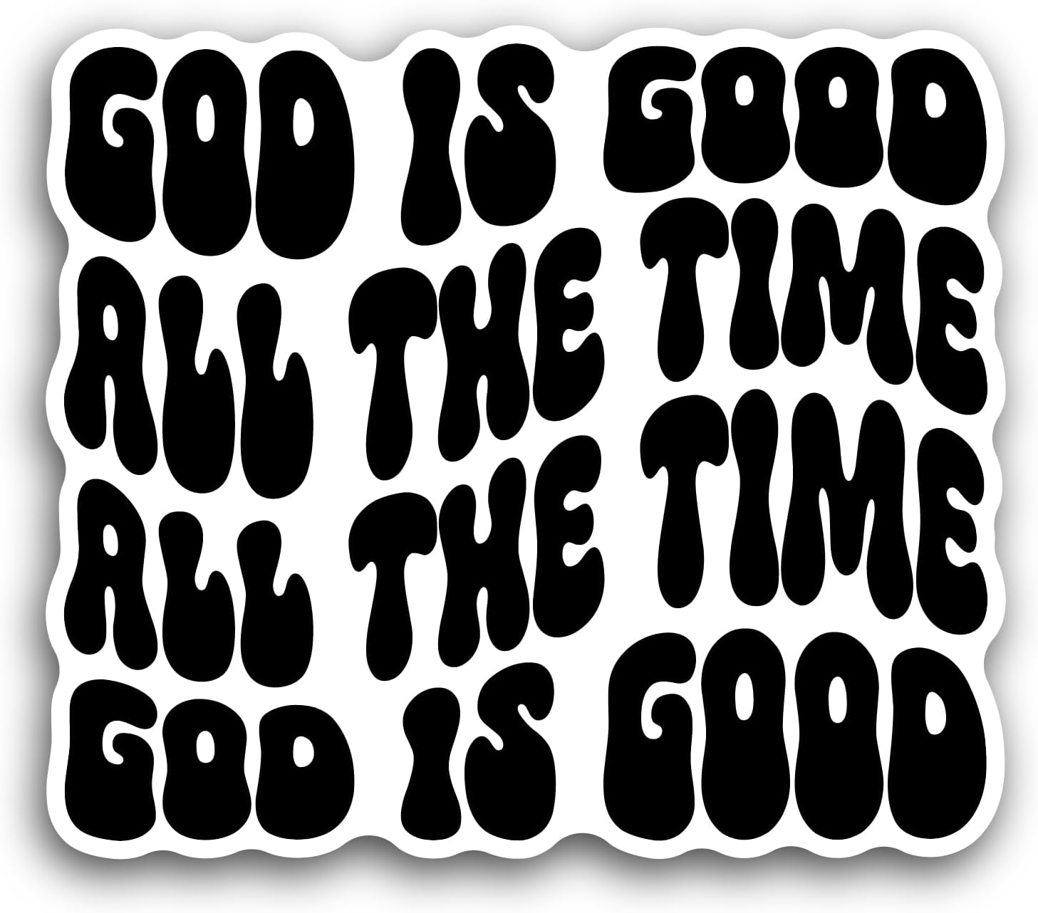2 (Pieces) 3" and 5" God is Good All The Time Text Sticker, Waterproof Vinyl Decals for Many Purpose Like Cars, Trucks, Laptops, Phones, Windows and More